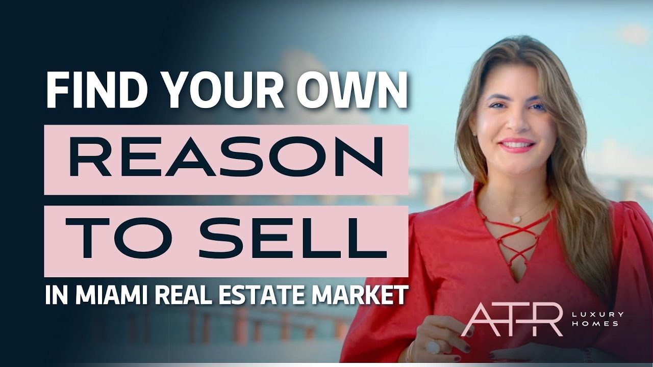 Find your Own Reason to Sell in Miami Real Estate Market
