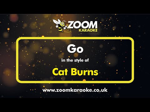 Cat Burns – Go (Clean Version) (Without Backing Vocals) – Karaoke Version from Zoom Karaoke