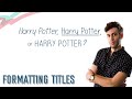 Title Formatting and Capitalization Rules