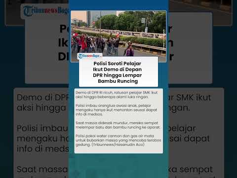 LEMPAR BAMBU RUNCING, Polisi Soroti Pelajar Ikut Unjuk Rasa di Senayan, Minta Fokus Belajar