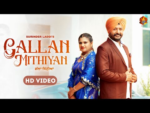 Gallan Mithiyan (Official Video) Surinder Laddi, Rick Noor Ft. Gurtej Teji | New Punjabi Sngs 2023