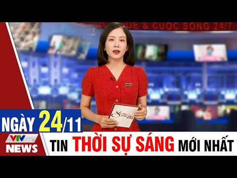 BẢN TIN SÁNG ngày 24/11 - Tin tức thời sự mới nhất hôm nay | VTVcab Tin tức