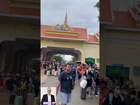 Sốt nóng! Cửa Khẩu Campuchia và Thái Lan Mở Lại, hàng ngàn người tranh nhau trở về nhà!