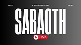 Sabaoth Napoli LIVE- SEGUICI IN DIRETTA