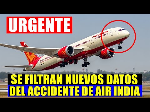 ¿Qué causó el accidente de Air India? Investigadores revelan la primera pista