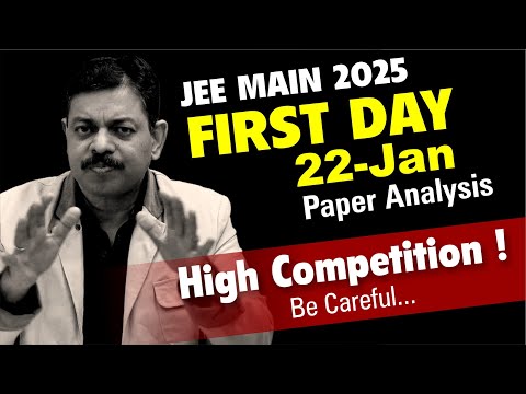 JEE Main 2025 Paper Analysis | 22-January Morning & Evening Shifts