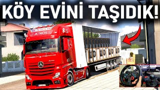 MODİFİYELİ TIRLA KÖY EVİNİ TAŞIDIK! ETS 2 MOD Logitech G29