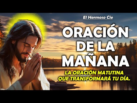 🔴Oración De La Mañana De Hoy | La oración matutina que transformará tu día