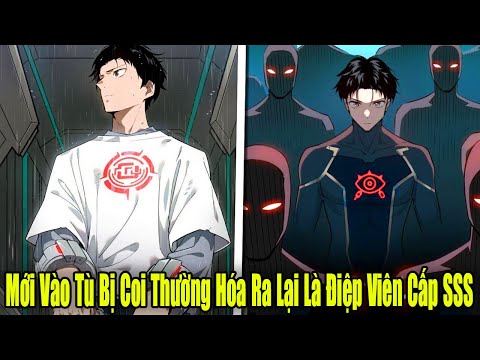 FULL BỘ | Mới Vào Tù Bị Coi Thường Hóa Ra Lại Là Điệp Viên Cấp SSS | Review Truyện Tranh