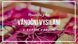 Marcelka z Hor | Vánoce s Marcelkou 2 svátek vánoční