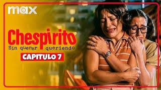 Solo quedan... LAS GANAS DE LLORAR 😭🎶| RESUMEN Cap. 7 Chespirito Sin Querer Queriendo