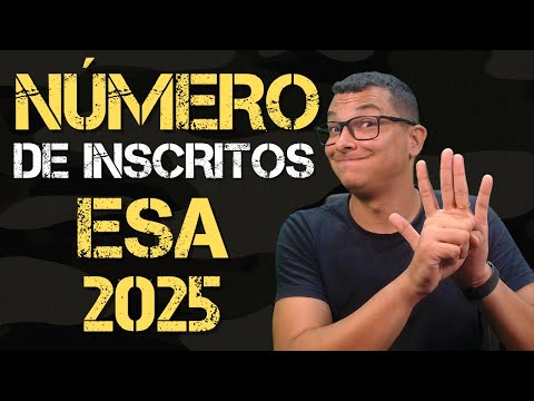 SAIU O NÚMERO DE INSCRITOS NA ESA 2025 E OLHA ... QUE BIZARRO !