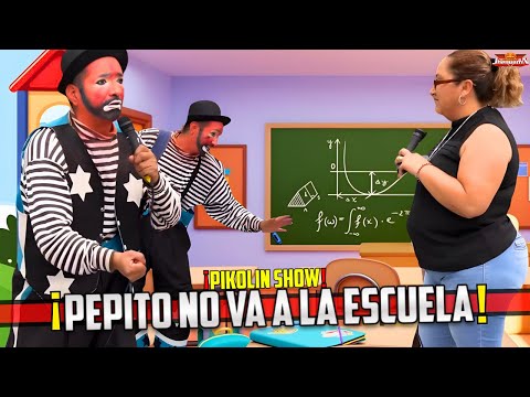 PIKOLIN | ‼️PEPITO NO va a la ESCUELA por ANDAR con los AMIGOS‼️🤣🤡 | ‪@ProduccionesJhenuamn‬