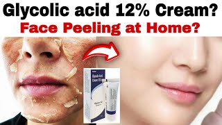 Glyco - 12% Cream Review? | Glycolic Acid Skin Peeling at home? | Uses, Benefits & Side effects?