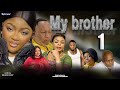 MY BROTHER EPISODE 1 [Nouveau Film congolais] Bel-Art Prod D?cembre 2024