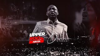 UPPER ROOM ABUJA MAY 2025 - 4TH May.2025 #dunsinoyekan #worship #upperroom