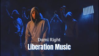 Liberation Music - Dumi Right