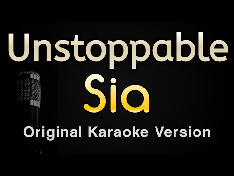 Unstoppable – Sia (Karaoke Songs With Lyrics – Original Key)