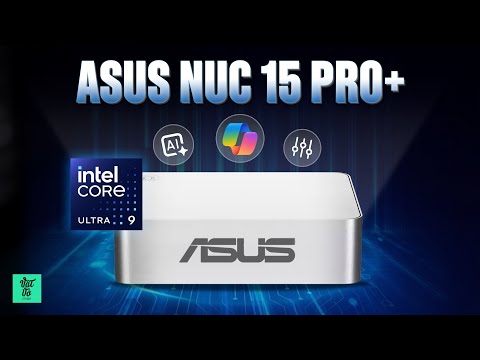Đánh giá miniPC xịn nhất của ASUS bán tại Việt Nam, tối đa 96GB RAM và 10TB SSD: ASUS NUC 15 Pro+