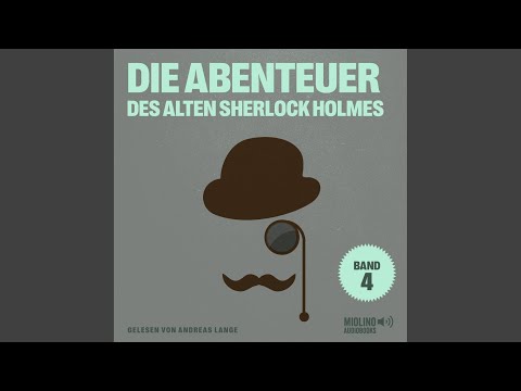 Kapitel 8 - Teil 35 - Die Abenteuer des alten Sherlock Holmes (Band 4)