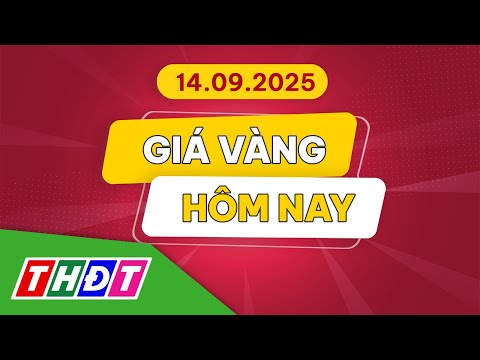 Giá vàng hôm nay, 14/9/2025 | THDT