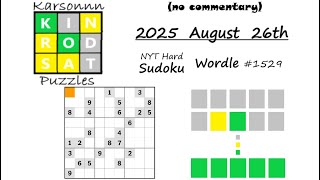 Wordle 1529 & NYT Hard Sudoku - 26th August 2025