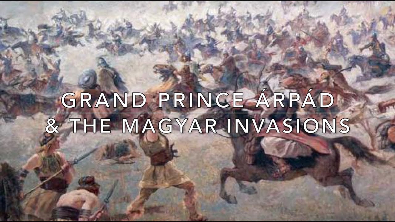 Grand Prince rpd & the Invasions of the Magyars