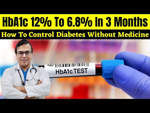 How To Control Diabetes Without Medicine | HbA1c 12% To 6.8% In 3 Months | DIAAFIT