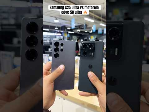 Samsung s25 ultra vs motorola edge 50 ultra camera test || comparison || #new #ytshorts #shorts