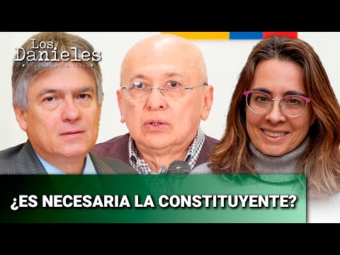 Asamblea Constituyente: ¿por qué es tan polémica? Opiniones de Montealegre y Bejarano | Los Danieles