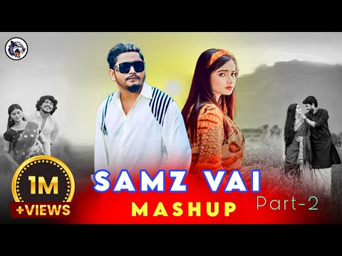 Samz Vai - Mashup | Part 2 | Breakup | Bangla New Song 2024