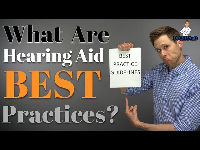 What are Hearing Aid Best Practices? Real Ear Measures Are Only The Beginning!