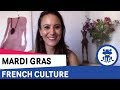 Celebrating Mardi Gras: French Traditions and Language