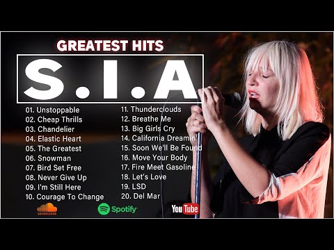 SIA Greatest Hits Full Album 2023 - SIA Best Songs Playlist 2023.