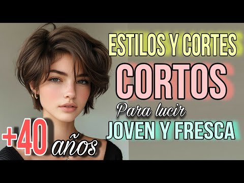 ESTILOS y CORTES de Cabello CORTO para Lucir JOVEN y FRESCA a partir de los 40 años| Tendencia 2025