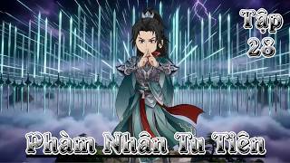 Phàm Nhân Tu Tiên 2D Tập 28 (Linh Giới) Thuyết Minh | TrungAnime