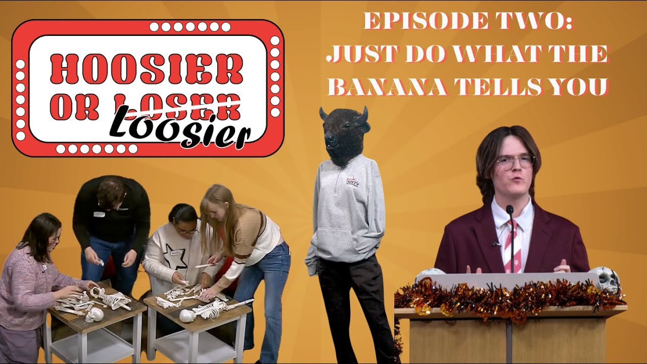 Hoosier or Loosier - Episode Two: Just Do What the Banana Tells You