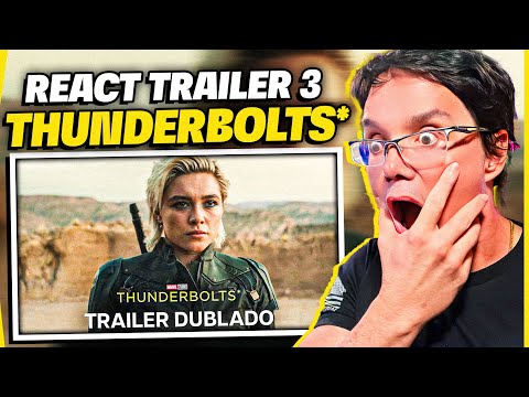 THUNDERBOLTS* | TRAILER OFICIAL 3 DUBLADO - REACT E PRIMEIRAS IMPRESSÕES