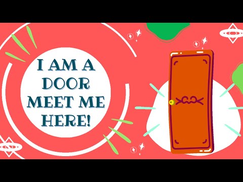 I AM A DOOR MEET ME HERE || Know More About Me ||