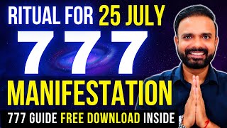25 July 777 Manifestation Ritual – Attract What You Want Fast!