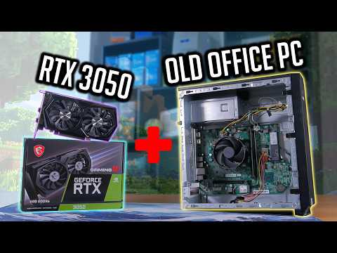 Old Office PC + RTX 3050 = Gaming PC?! ($300 Gaming PC!)