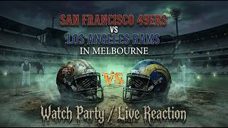 San Francisco 49ers vs Los Angeles Rams Watch Party / Live Reaction