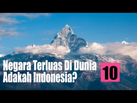 10 Negara TERBESAR di Dunia Berdasarkan Luas Wilayah (Ada Indonesia?!)