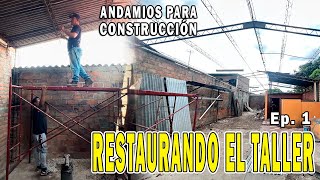 Dónde conseguir ANDAMIOS para la CONSTRUCCIÓN 🤔 RESTAURANDO LA GALERA del TALLER GÁLVEZ