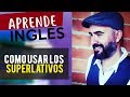 Comprensión de los Superlativos