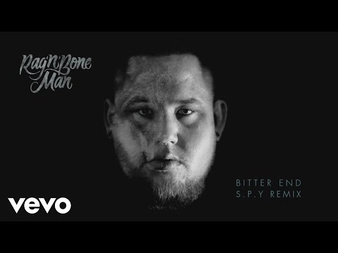 Rag'n'Bone Man - Bitter End (S.P.Y Remix) (Audio)