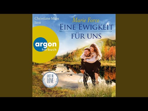 Kapitel 47 - Eine Ewigkeit für uns - Lost in Love. Die Green-Mountain-Serie, Band 15