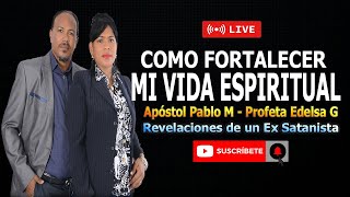 COMO FORTALECERME ESPIRITUALMENTE - REVELACIONES DE UN EX SATANISTA