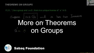 More on Theorems on Groups