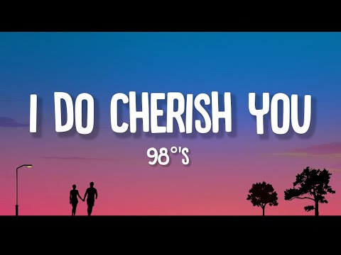 98 Degrees - I Do Cherish You (Lyrics)